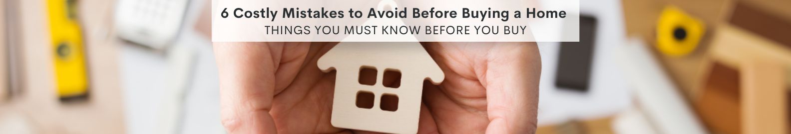 Discover How to Avoid the 6 Biggest Mistakes Homebuyers Make Image